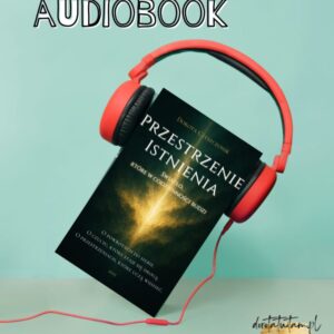 Przestrzenie Istnienia - audiobook